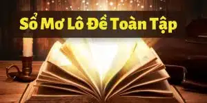 sổ mơ lô đề toàn tập